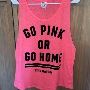 “Go Pink Or Go Home” PINK Tank